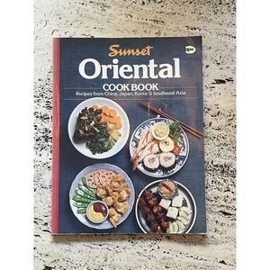Oriental Cookbook by Sunset Publishing Staff (1984, Hardcover)